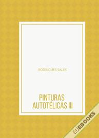 Pinturas  Autotélicas III