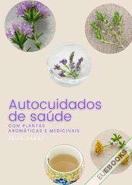 Autocuidados de Saúde com Plantas Aromáticas e Medicinais