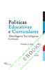 Políticas Educativas e Curriculares. Abordagens Sociológicas críticas
