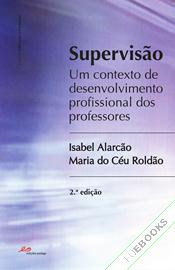 Supervisão. Um Contexto de Desenvolvimento Profissional de Professores