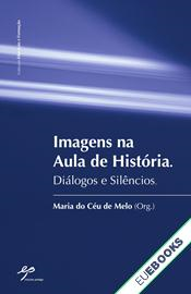 Imagens na Aula de História: Diálogos e Silêncios