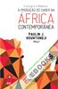 O Antigo e o Moderno. A Produção do Saber na África Contemporânea